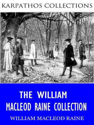 cover image of The William Macleod Raine Collection